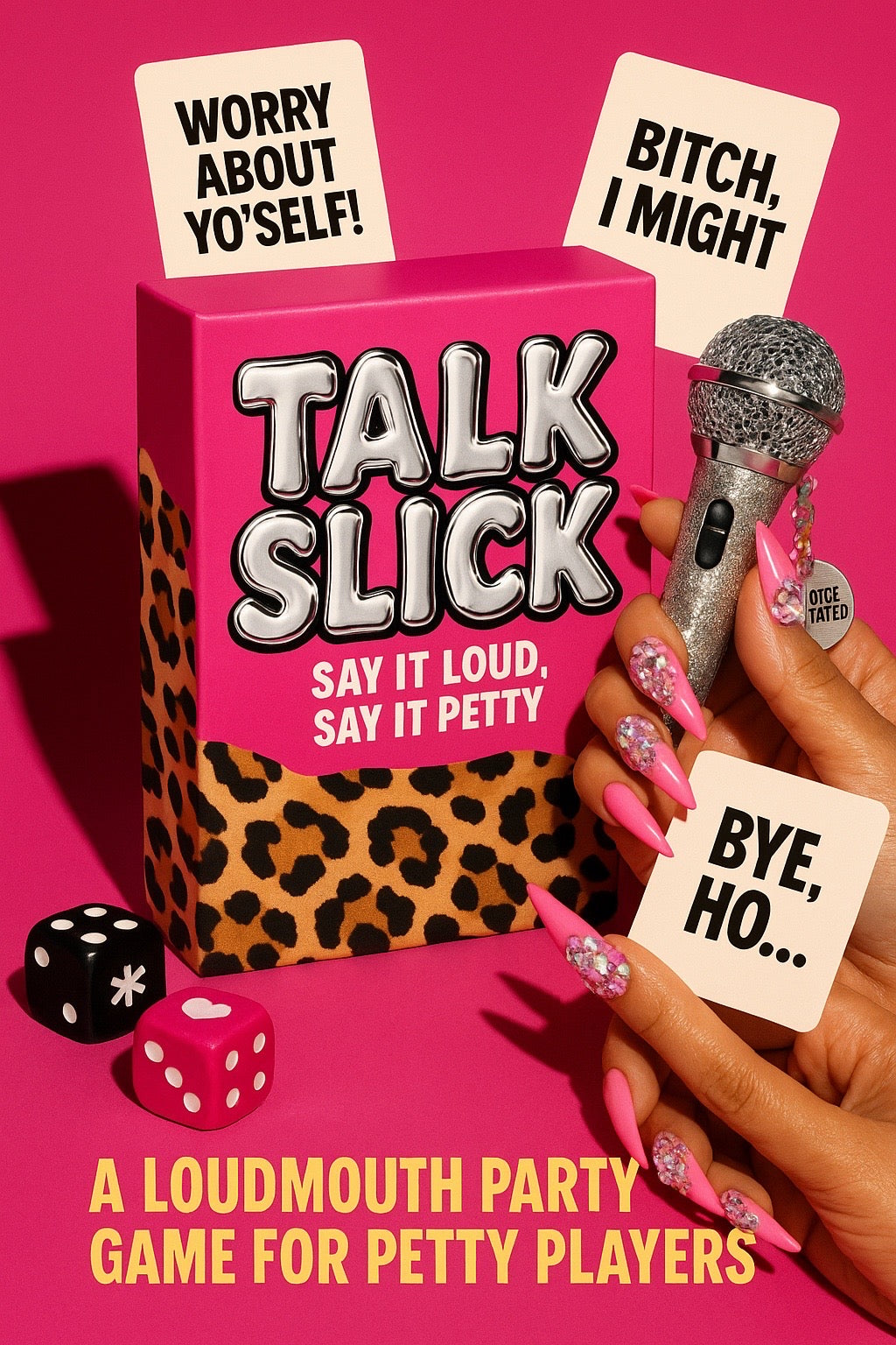 Talk Slick: Say It Loud, Say It Petty - A Loudmouth Party Game for Petty Players