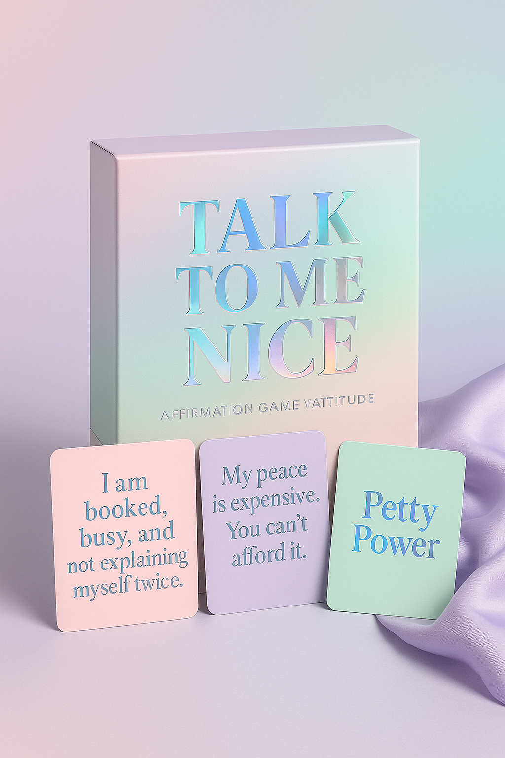TALK TO ME NICE: The Affirmation Game with Attitude
