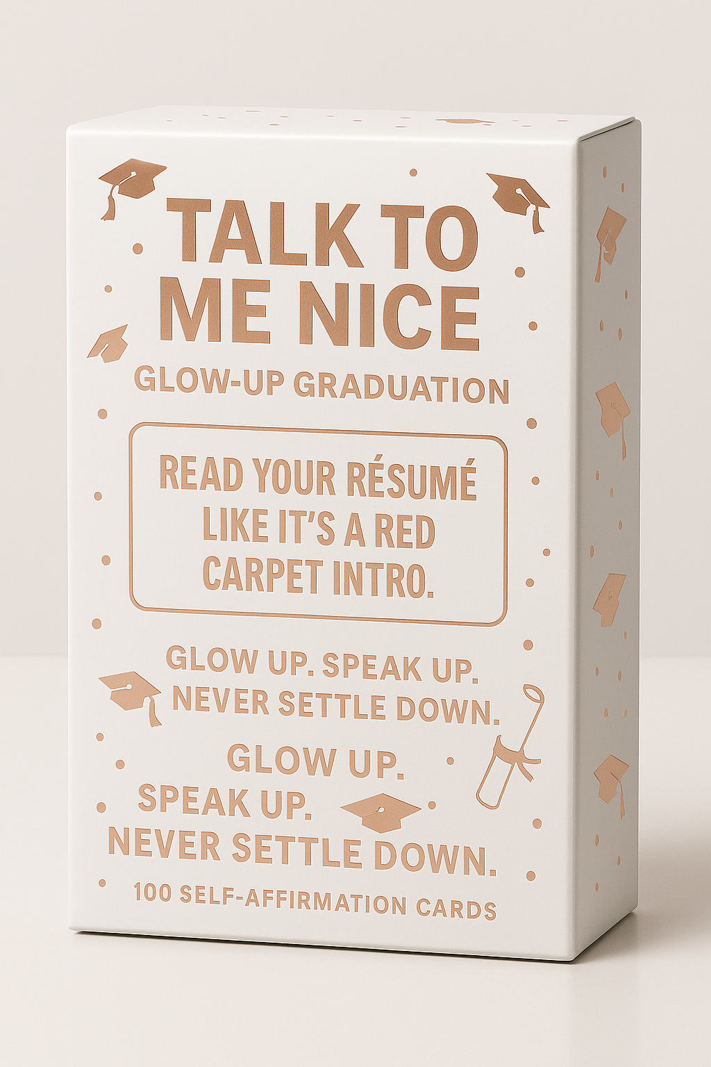 Talk To Me Nice – Glow-Up Graduation Edition