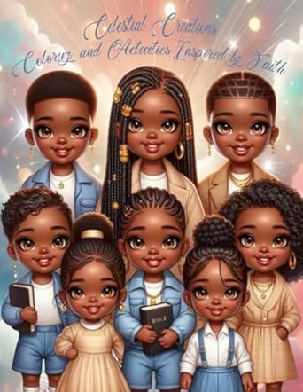 Celestial Creations: Coloring & Activities Inspired by Faith